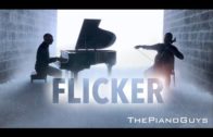 Flicker – The Amazing Piano Guys